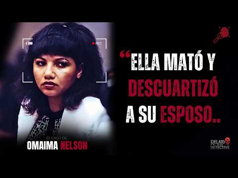 The wife who killed and dismembered her husband | the Omaima Nelson case.