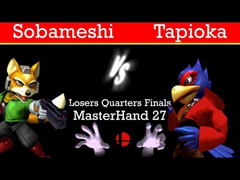 MasterHand 27 LQF - Sobameshi(Fox) vs. Tapioka(Falco)