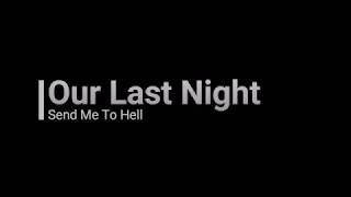 Our Last Night - Send Me To Hell[lyrics]