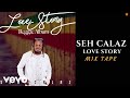 Seh Calaz - Love Story (Official Mix Tape)