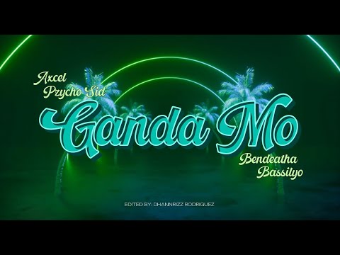 Axcel Ragsta - Ganda Mo ft. Pzycho Sid, Bendeatha & Bassilyo (Lyric Video)