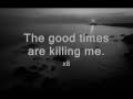 [LYRICS] Modest Mouse - The Good Times Are ...