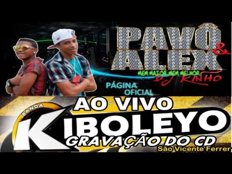 Banda Kiboleyo : Part. Mc Pavô & Alex - Estraladinha - 2013