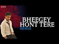 Bheegey Hont Tere Remix DJ MELVIN NZ Murder Emraan Hashmi X Mallika Sherawat