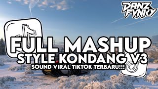 Download lagu DJ MIX FULL MASHUP STYLE KONDANG V3 COCOK UNTUK SANTAI VIRAL TIKTOK TERBARU 2026 mp3