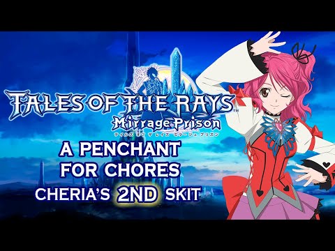 [SUBBED] Tales of the Rays Cheria's 2nd Skit - A Penchant for Chores