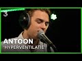 Antoon live met 'Hyperventilatie' | 3FM Live Box | NPO 3FM