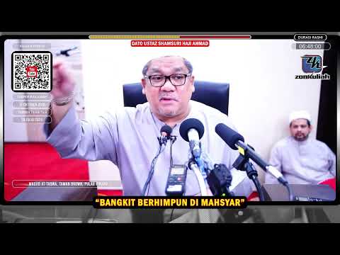 TAZKIRAH : Bangkit Di Mahsyar (Pastikan Kita Ikut Jalan Nabi) - Ustaz Shamsuri Ahmad
