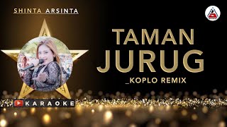 Download lagu TAMAN JURUG KARAOKE - SHINTA ARSINTA ( @AnekaSafariRecordsID ) | Remix Koplo mp3