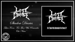 Last Chance - Shadow Diaries