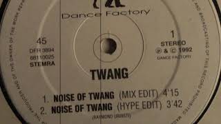 Twang - Noise Of Twang (Hype Edit)