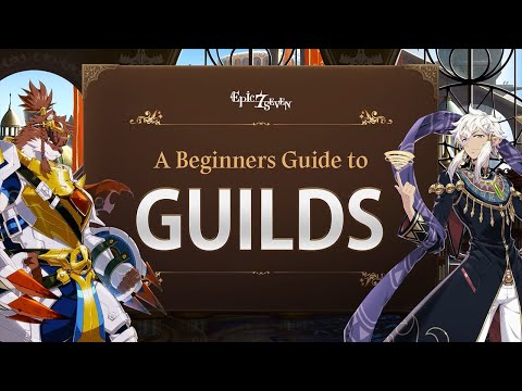 [Epic Seven] A Newbies Guide To: Guilds