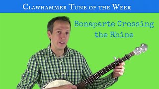 Clawhammer Banjo: Tune (and Tab) of the Week - "Bonaparte Crossing the Rhine"