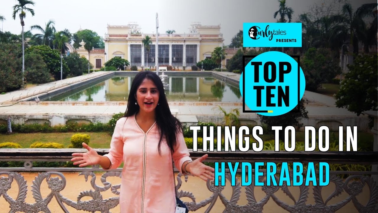 Top 10 Things To Do In Hyderabad | Curly Tales