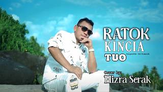 Download lagu Ratok kincia tuo - Cover Hizra serak - dendang minang terbaru mp3