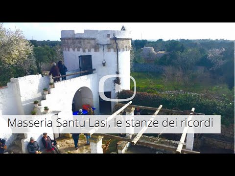 Masseria Santu Lasi: Nelle stanze dei ricordi