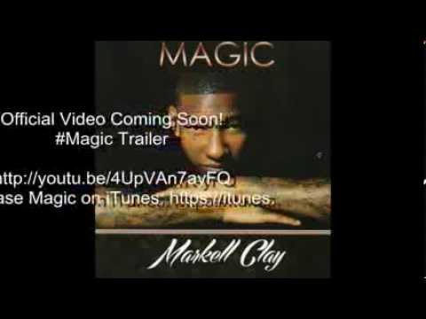 Markell Clay- Magic Prod By Jamezz Bonn
