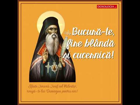 Bucură-te, Sfinte Ierarhe Iosif cel Milostiv, Părintele nostru!