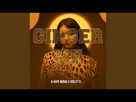 GINGER ME (feat. Dreezy D)
