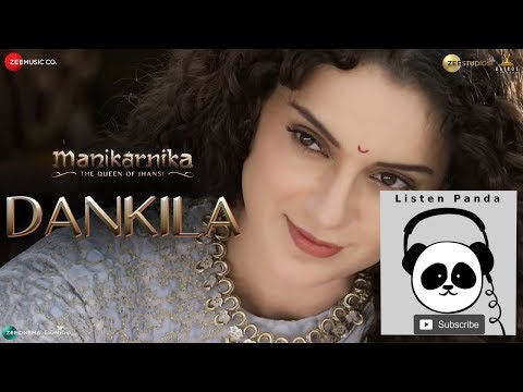 Dankila | Manikarnika | Kangana Ranaut | Prajakta Shukre, Shrinidhi Ghatate, Siddharth M & Arunaja
