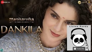 Dankila | Manikarnika | Kangana Ranaut | Prajakta Shukre, Shrinidhi Ghatate, Siddharth M &amp; Arunaja