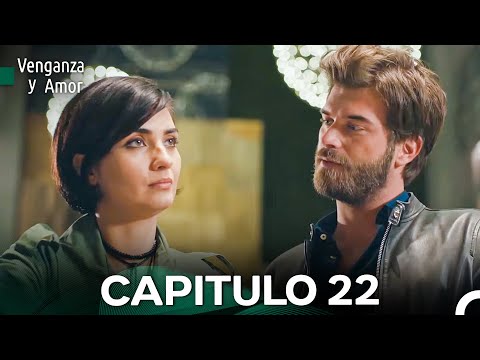Venganza y Amor Capitulo 22 (Doblado En Español)