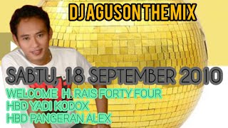 Download lagu DJ AGUS NOSTALGIA SABTU 18 SEPTEMBER 2010 | WELCOME MY BROTHER HAJI RAIS FORTY FOUR mp3