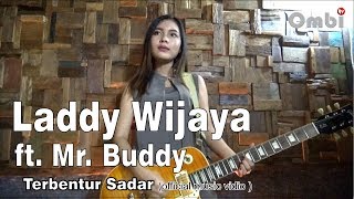 Download lagu LADDY WIJAYA ft MR BUDDY ( terbentur sadar )  music video mp3