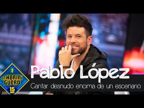 Pablo López desvela su pesadilla más recurrente: Cantar desnudo en un escenario - El Hormiguero