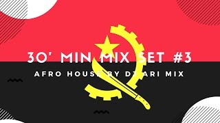 30' Min Mix Set #3 Afro House «Dj Ari Mix»