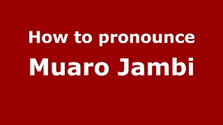 How to pronounce Muaro Jambi