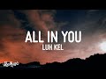 Luh Kel - All In You (Lyrics)