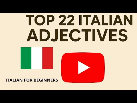 Top 22 Italian Adjectives for Beginners with Pronunciation & Example Sentences🇮🇹✨️