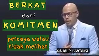 Download lagu BERKAT DARI KOMITMEN| PERCAYA WALAU TIDAK MELIHAT #khotbahkristen  #psbillylantang #motivasikristen mp3