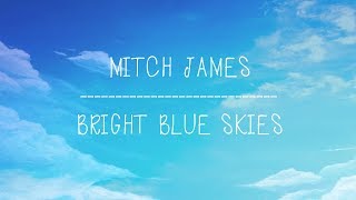 Mitch James - Bright Blue Skies