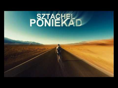 SZTACHEL - PONIEKĄD