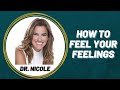 How To Feel Your Feelings