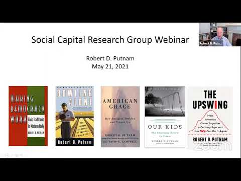 Prof. Robert Putnam: A reflection on 30 years of social capital research and “The upswing”