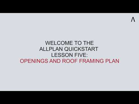 Allplan QuickStart: Buildings Lesson 5 - Openings and roof framing plan
