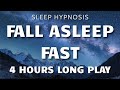 Sleep Hypnosis Fall Asleep Fast 4 HOURS Long Play Sleep Talk Down Sleep Meditation