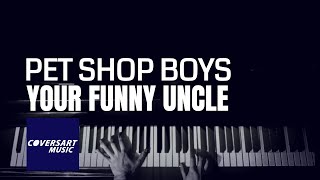 Pet Shop Boys - Your Funny Uncle (piano cover by coversart)