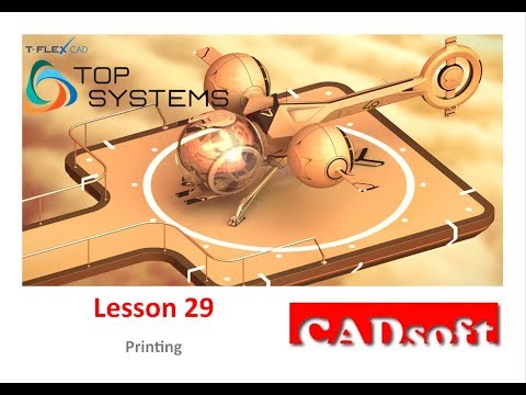 T-Flex CAD 15 English - Lesson 29/99 - Printing