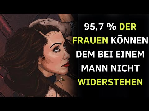Diese brutale Wahrheit sorgt dafür, dass 95,7 % der Frauen Sie unwiderstehlich finden