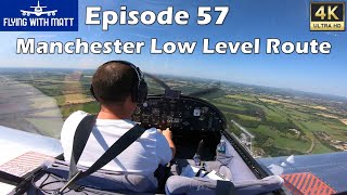 4K Flying With Matt - Manchester Low Level Route / Corridor - Eurostar - NPPL - Microlight - Barton