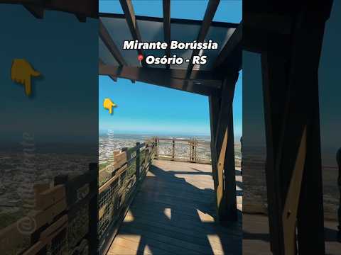 Mirante Morro da Borússia em Osório-RS no Litoral Norte Gaúcho #sul #tramandaí #imbé #arroiodosal
