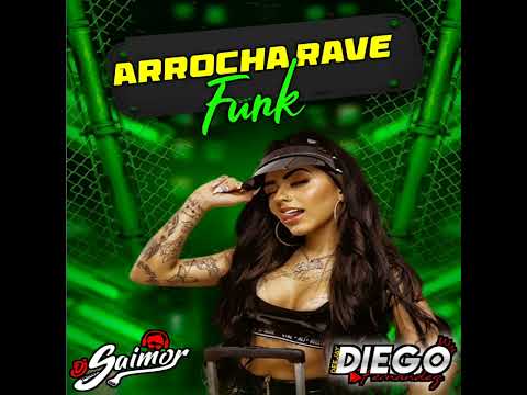 Set Arrocha Rave Funk @djdiegofernandez & @Djsaimor
