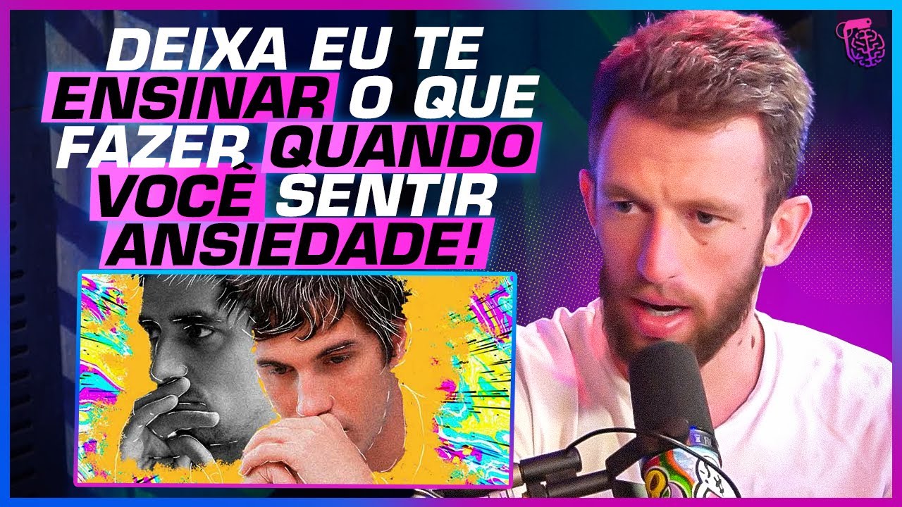 ENTENDA a ANSIEDADE e COMO CUIDAR da sua SAÚDE MENTAL - ESLEN DELANOGARE E JAN LUIZ LEONARDI