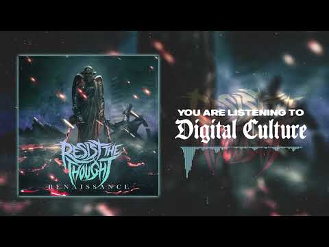 Resist The Thought - Digital Culture
