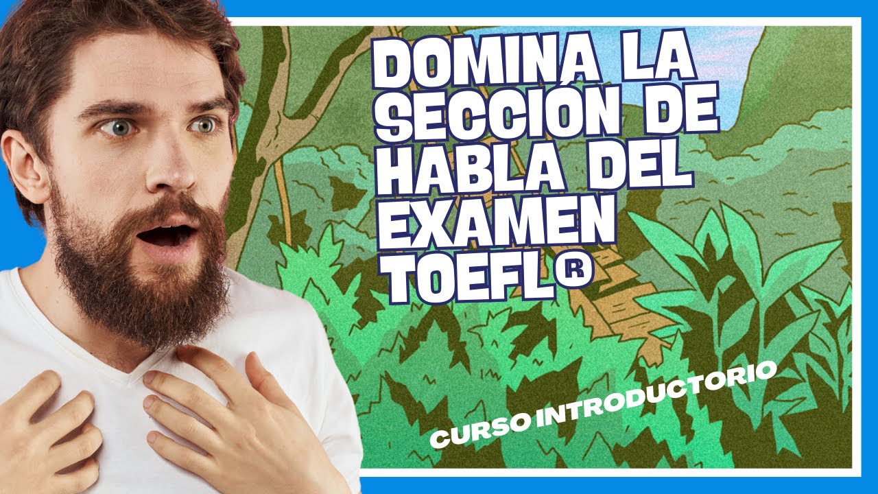 Domina la sección de Speaking del TOEFL® · estrategias Exam Madrid