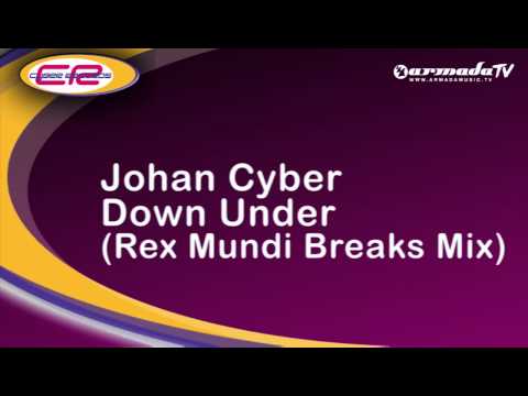 Johan Cyber - Down Under (Rex Mundi Breaks Mix)